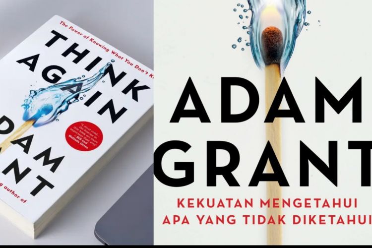 10 Pelajaran penting bisa dipetik dari ulasan buku Think Again oleh Adam Grant